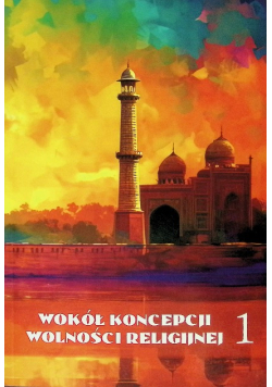 Wokół koncepcji wolności religijnej 1
