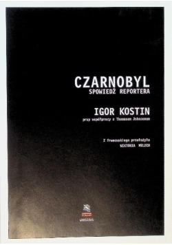 Czarnobyl Spowiedź reportera