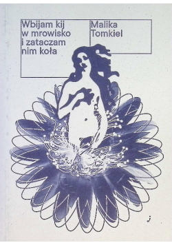 Wbijam kij w mrowisko i zataczam nim koła