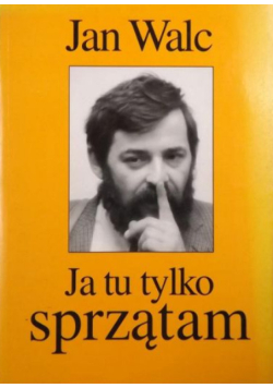 Ja tu tylko sprzątam
