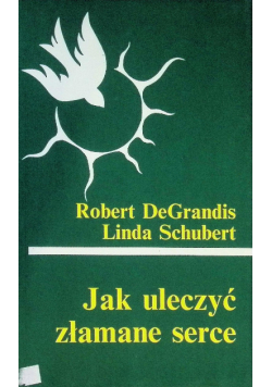 Jak uleczyć złamane serce