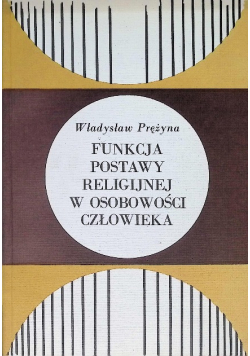 Funkcja Postawy Religijnej w Osobowości Człowieka