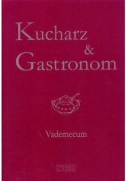 Kucharz Gastronom Vademecum
