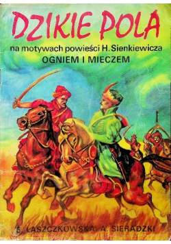 Dzikie Pola komiks na motywach powieści Ogniem i Mieczem