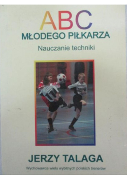 ABC młodego piłkarza. Nauczanie techniki
