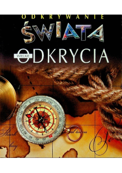 Odkrywanie Świata Wielkie Odkrycia