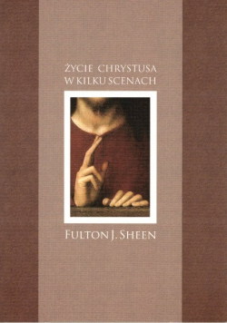 Życie Chrystuse w kilku scenach