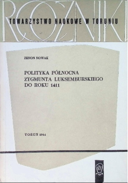 Polityka północna Zygmunta Luksemburskiego do roku 1411