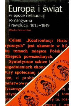 Europa i świat w epoce restauracji romantyzmu i rewolucji 1815 - 1849