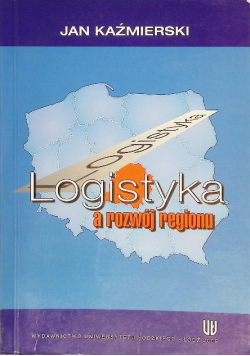 Logistyka A Rozwój Regionu