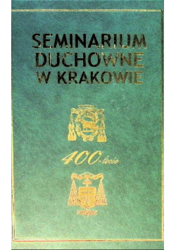 Seminarium duchowe w Krakowie  400lecie