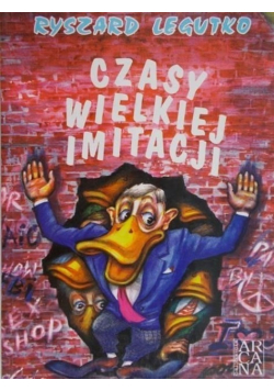 Czasy wielkiej imitacji