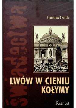 Lwów w cieniu Kołymy