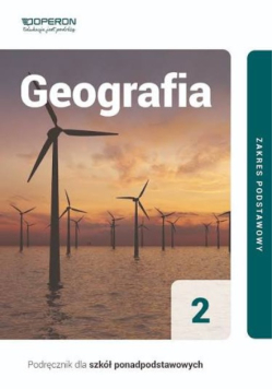 Geografia Część 2 Zakres podstawowy Podręcznik dla szkół ponadpodstawowych