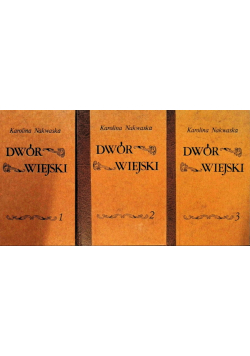 Dwór wiejski Tom 1 do 3
