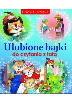 Ulubione bajki do czytania z tatą
