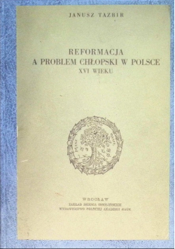 Reformacja a problem chłopski w Polsce XVI wieku