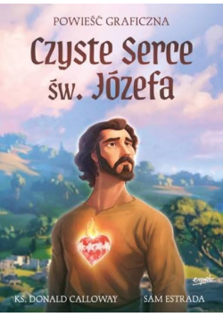 Czyste Serce św. Józefa. Powieść graficzna