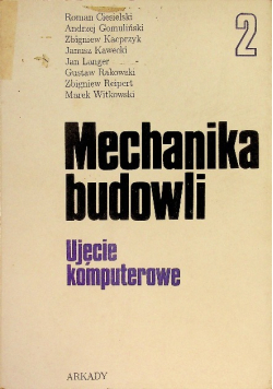 Mechanika budowli ujęcie komputerowe Tom 2