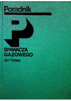 Poradnik spawacza gazowego