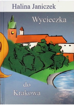 Wycieczka do Krakowa