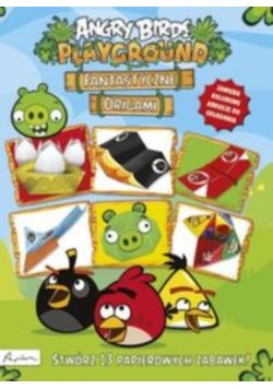 Angry Birds Playground Fantastyczne origami