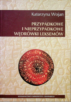 Przypadkowe i nieprzypadkowe wędrówki leksemów