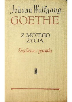 Z mojego życia zmyślenie i prawda Tom II
