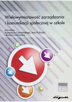 Wielowymiarowość zarządzania i komunikacji społecznej w szkole