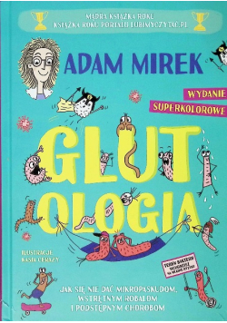 Glutologia. Jak się nie dać mikropaskudom
