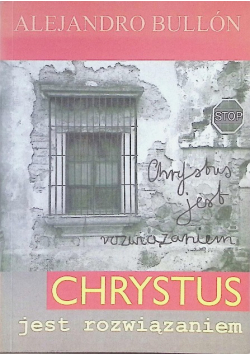 Chrystus jest rozwiązaniem