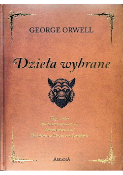 Orwell. Dzieła wybrane