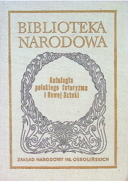 Antologia polskiego futuryzmu i Nowej Sztuki