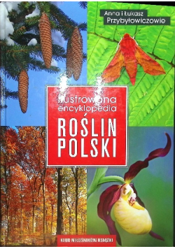 Ilustrowana Encyklopedia Roślin Polski