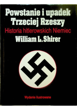 Powstanie i upadek Trzeciej Rzeszy