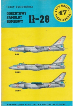 Typy broni i uzbrojenia Tom 47 Odrzutowy samolot bombowy Ił 28