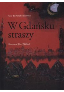 W Gdańsku straszy