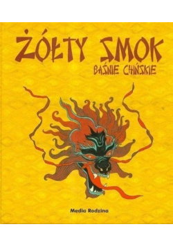 Żółty smok Baśnie chińskie