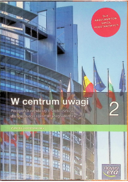 W centrum uwagi Klasa 2 Wiedza o społeczeństwie Podręcznik