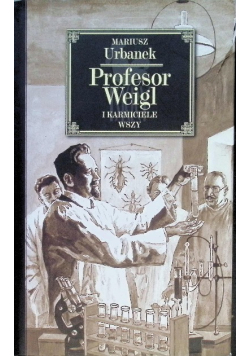 Profesor Weigl i karmiciele wszy