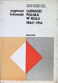 Ludność polska w Rosji 1863 - 1914