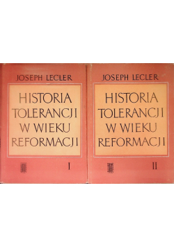 Historia tolerancji w wieku reformacji Tom I i II