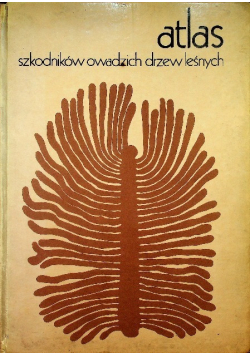 Atlas szkodników owadzich drzew leśnych
