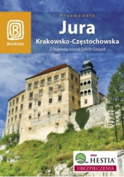 Jura krakowsko częstochowska z legendą wśród Orlich Gniazd
