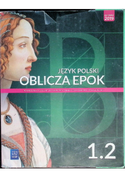 Oblicza epoki Język polski Klasa 1 Część 2 Podręcznik dla liceum i technikum zakres podstawowy i rozszerzony