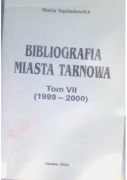 Bibliografia miasta Tarnowa Tom VII