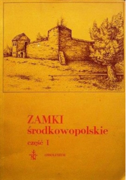 Zamki środkowopolskie, Część 1