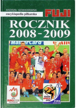 Rocznik 2008 - 2009 Encyklopedia Piłkarska Fuji Tom 36