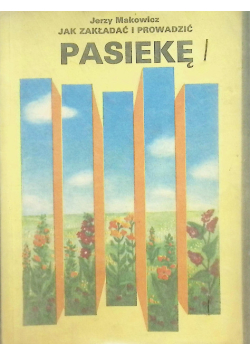 Jak zakładać i prowadzić pasiekę