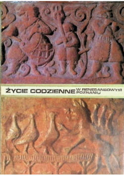 Życie Codzienne w renesansowym Poznaniu